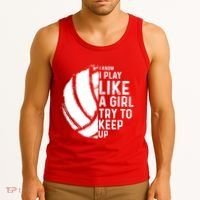 Volleyball I Know I Play Like A Girl Try To Keep Up Tank Top thumb 3