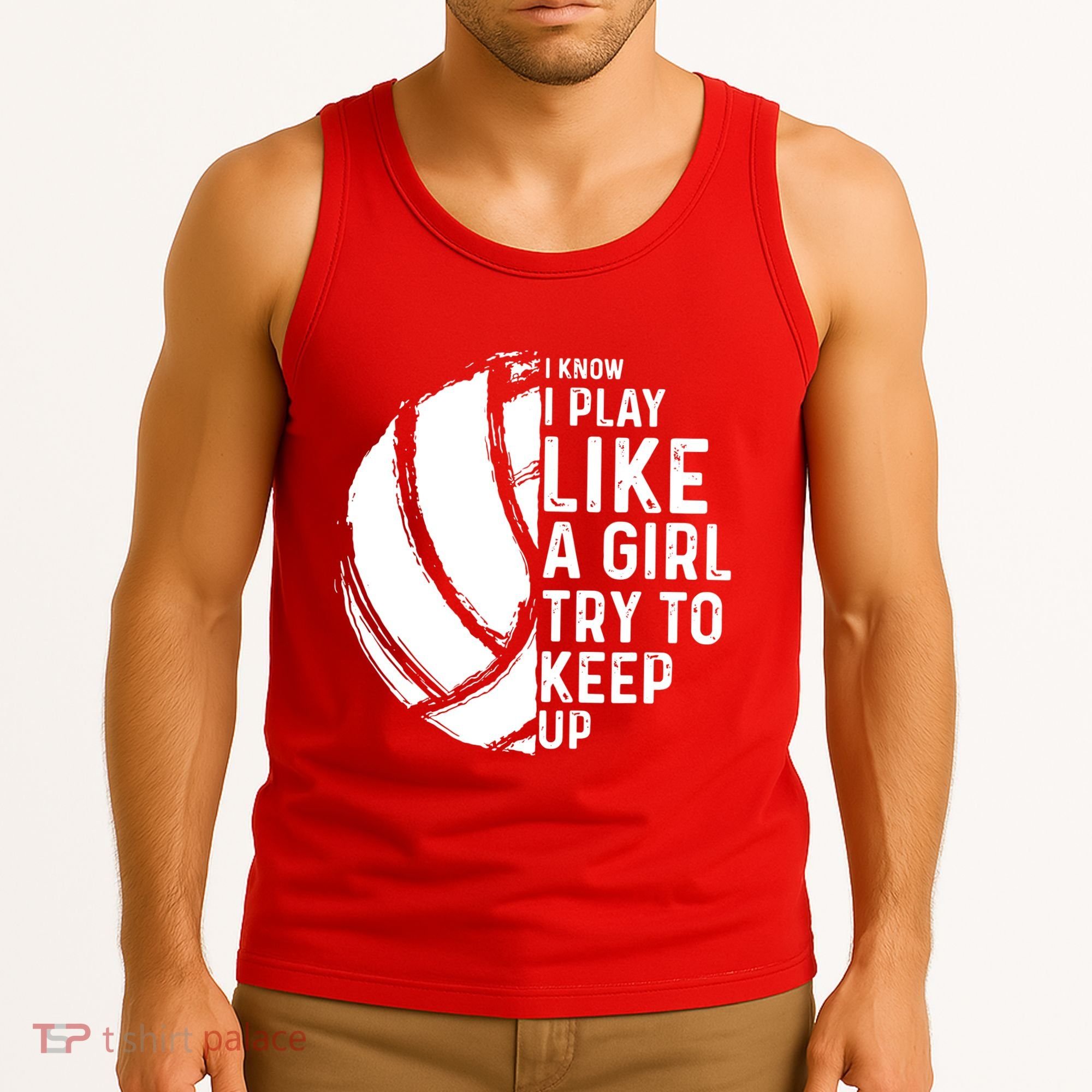 Volleyball I Know I Play Like A Girl Try To Keep Up Tank Top