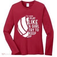 Volleyball I Know I Play Like A Girl Try To Keep Up Women's Long Sleeve Shirt thumb 0