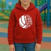Volleyball I Know I Play Like A Girl Try To Keep Up Kids Hoodie thumb 3