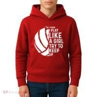 Volleyball I Know I Play Like A Girl Try To Keep Up Kids Hoodie thumb 4