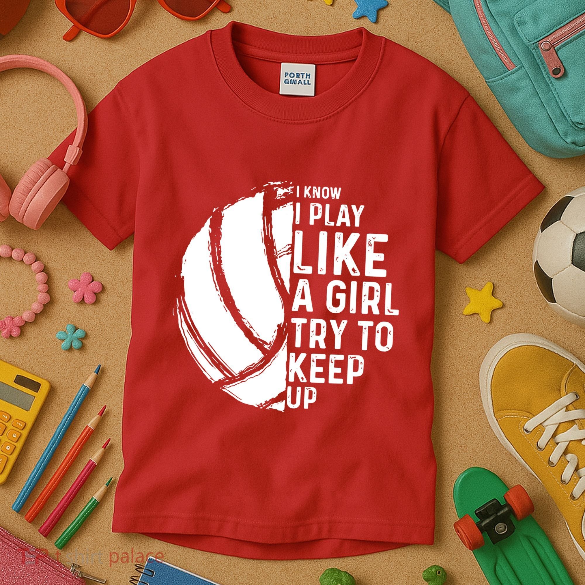 Volleyball I Know I Play Like A Girl Try To Keep Up Kids T-Shirt