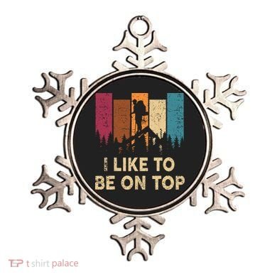 Vintage I Like Be On Top Mountain Hiker Gift Funny Hiking Ornament