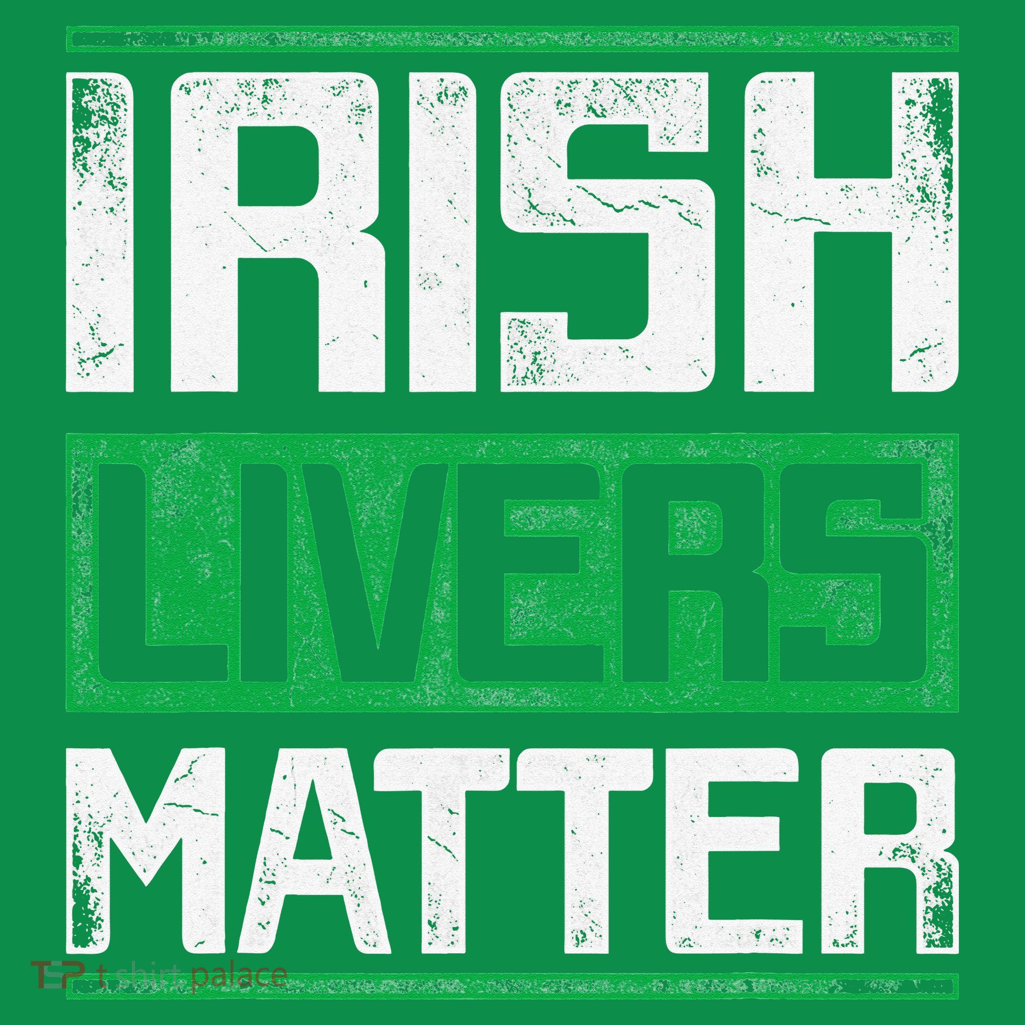Vintage Irish Livers Matter St Patricks Day T-Shirt