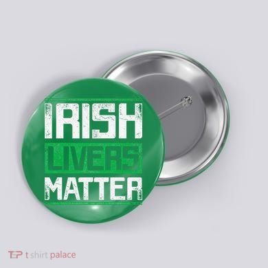Vintage Irish Livers Matter St Patricks Day Button