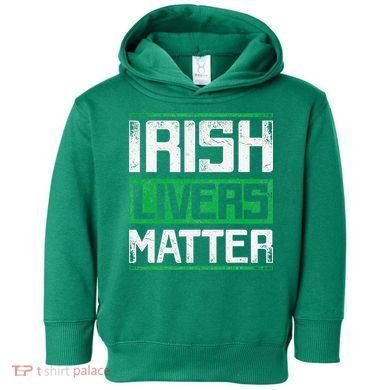 Vintage Irish Livers Matter St Patricks Day Toddler Hoodie