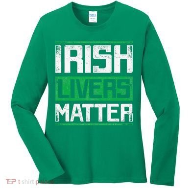 Vintage Irish Livers Matter St Patricks Day Women's Long Sleeve Shirt