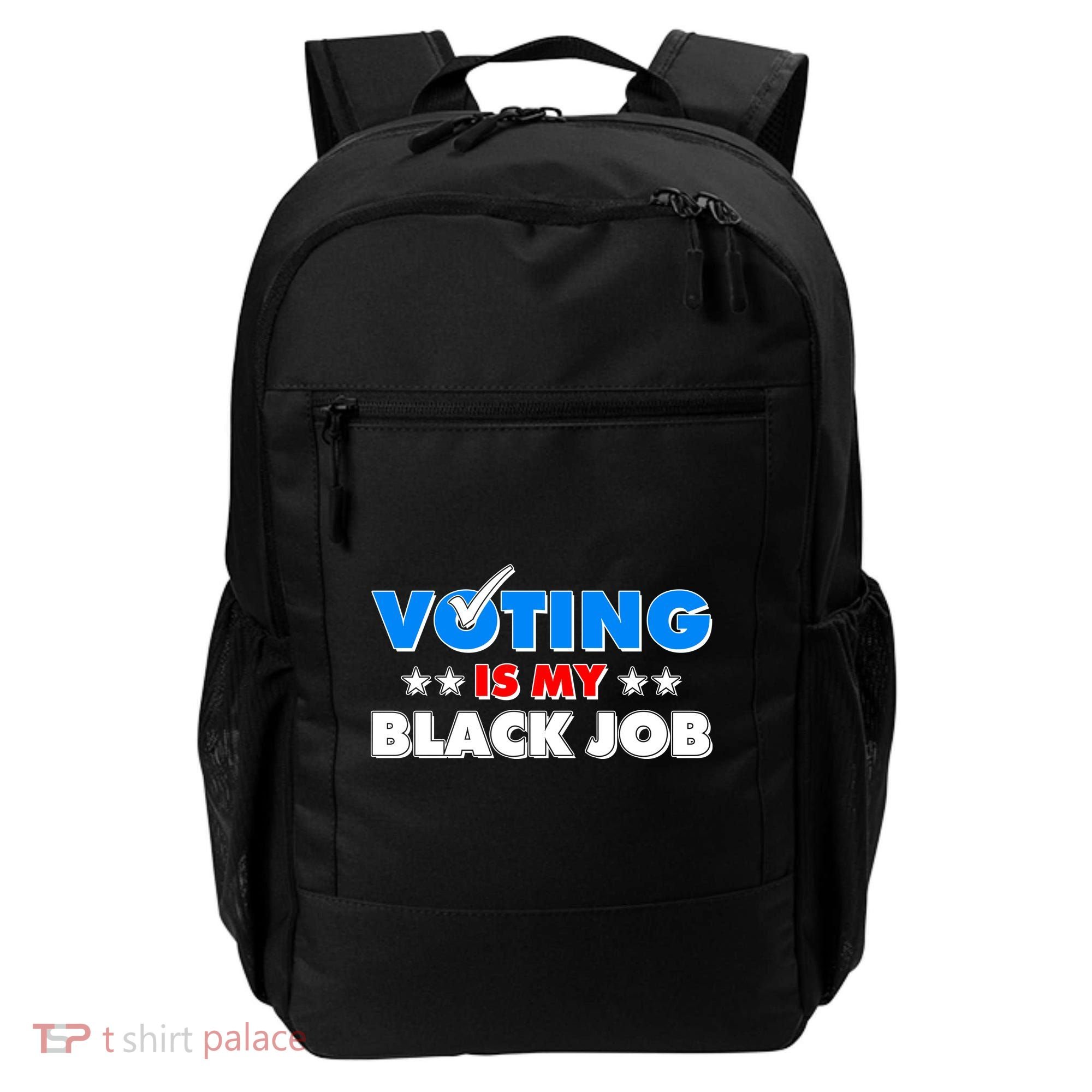Voting Is My Black Job 2024 Election Backpack