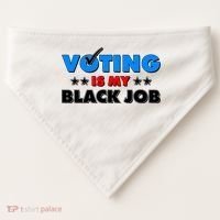 Voting Is My Black Job 2024 Election USA-Made Doggie Bandana thumb 0