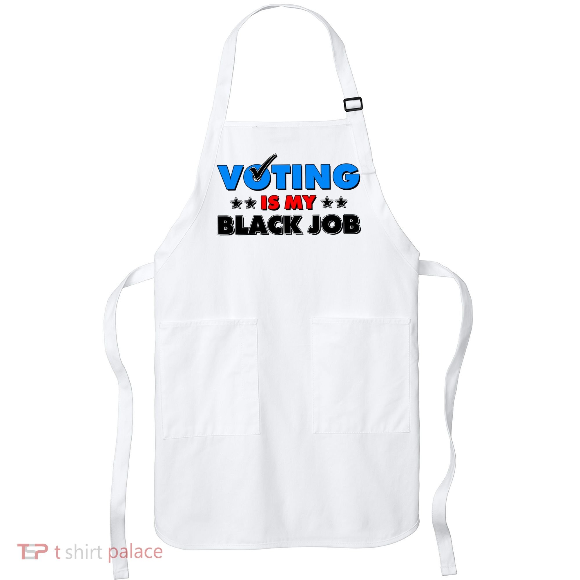 Voting Is My Black Job 2024 Election Apron