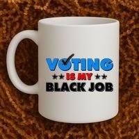 Voting Is My Black Job 2024 Election Coffee Mug thumb 2