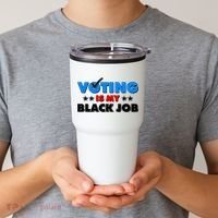 Voting Is My Black Job 2024 Election Tumbler thumb 2