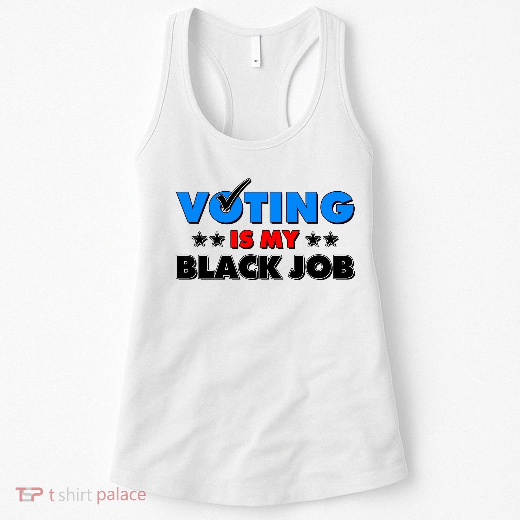 Voting Is My Black Job 2024 Election Women's Tank Top
