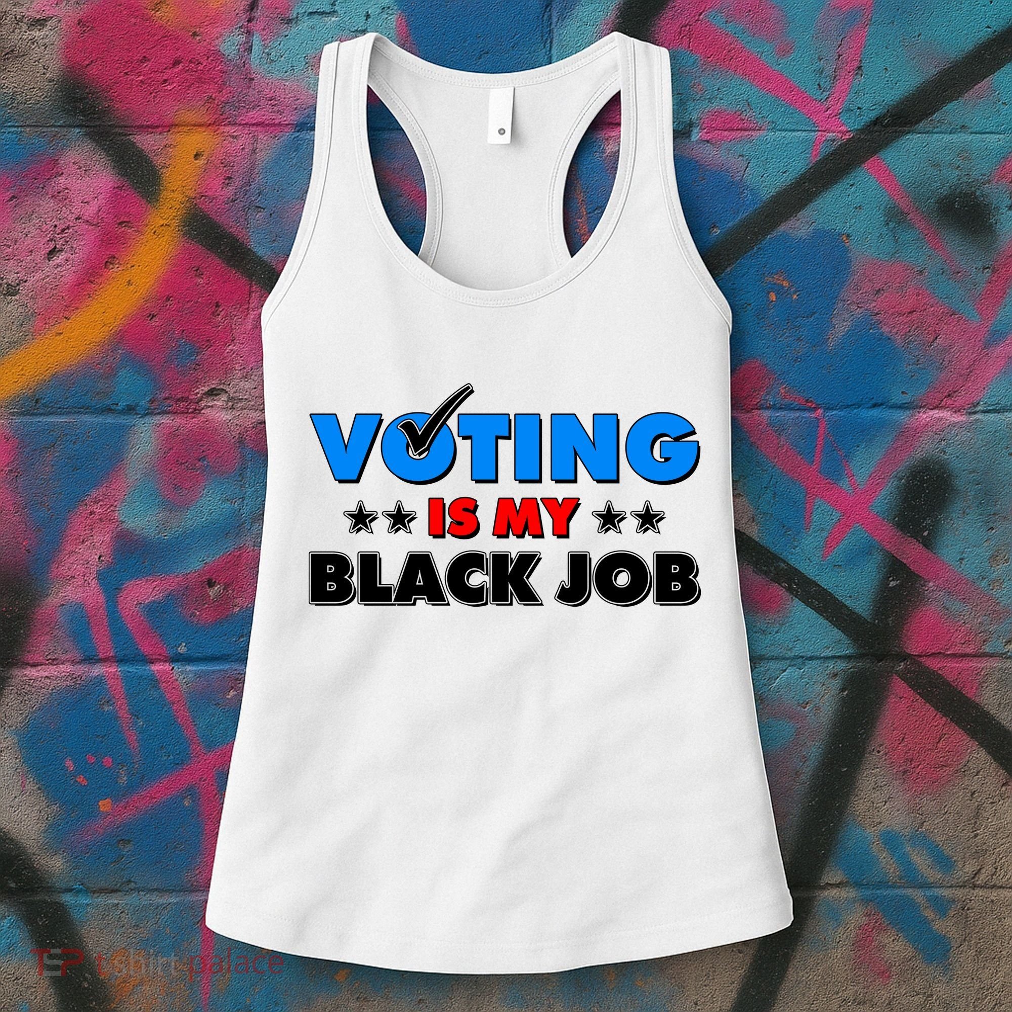 Voting Is My Black Job 2024 Election Women's Tank Top