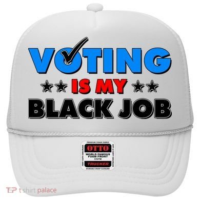 Voting Is My Black Job 2024 Election Hat