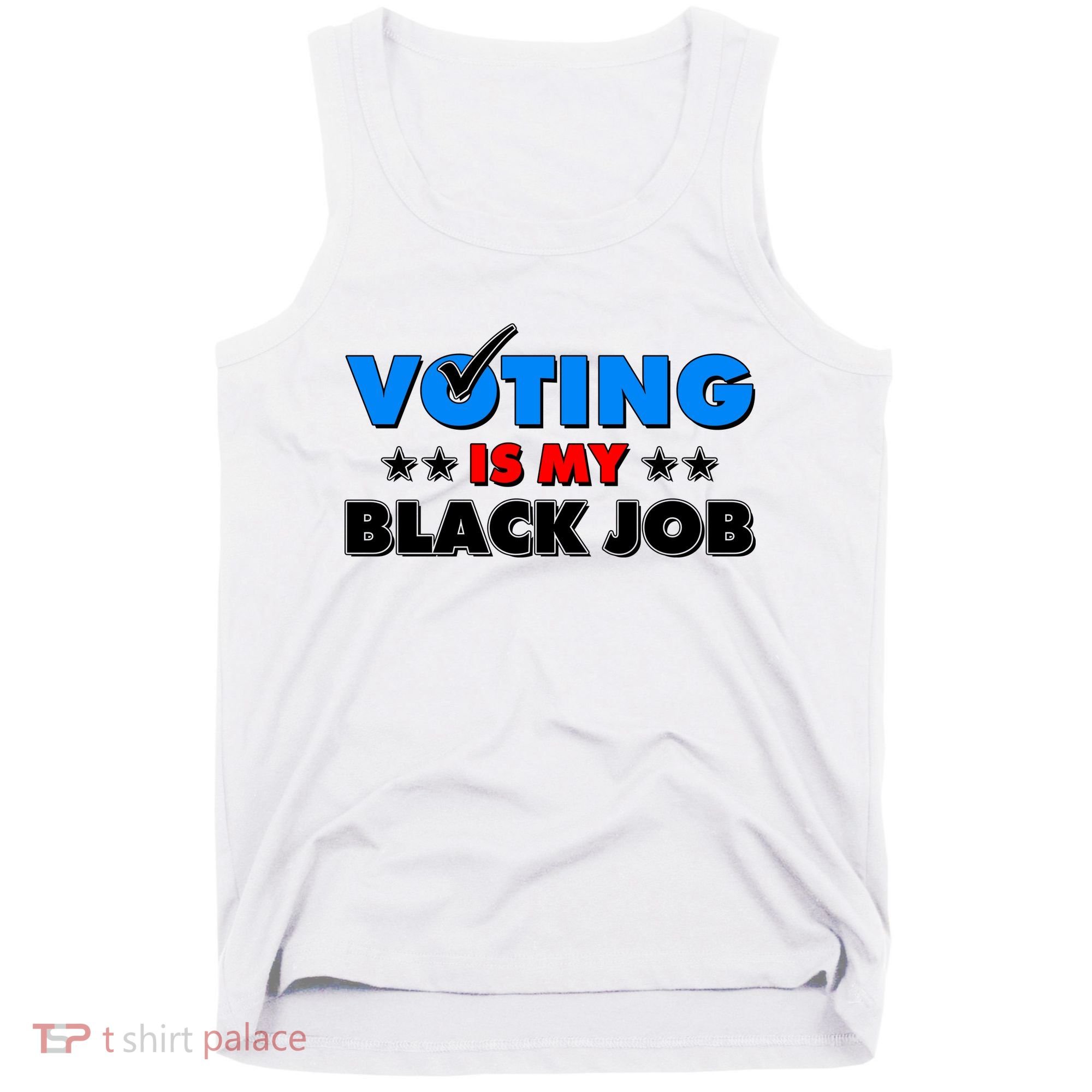Voting Is My Black Job 2024 Election Tank Top