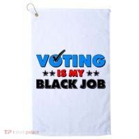 Voting Is My Black Job 2024 Election Golf Towel thumb 0