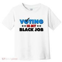 Voting Is My Black Job 2024 Election Toddler T-Shirt thumb 0