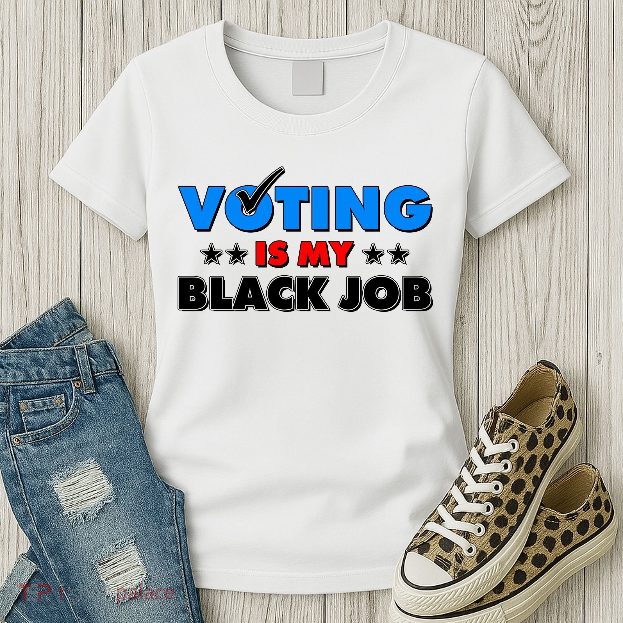 Voting Is My Black Job 2024 Election Women's T-Shirt