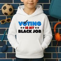Voting Is My Black Job 2024 Election Kids Hoodie thumb 2