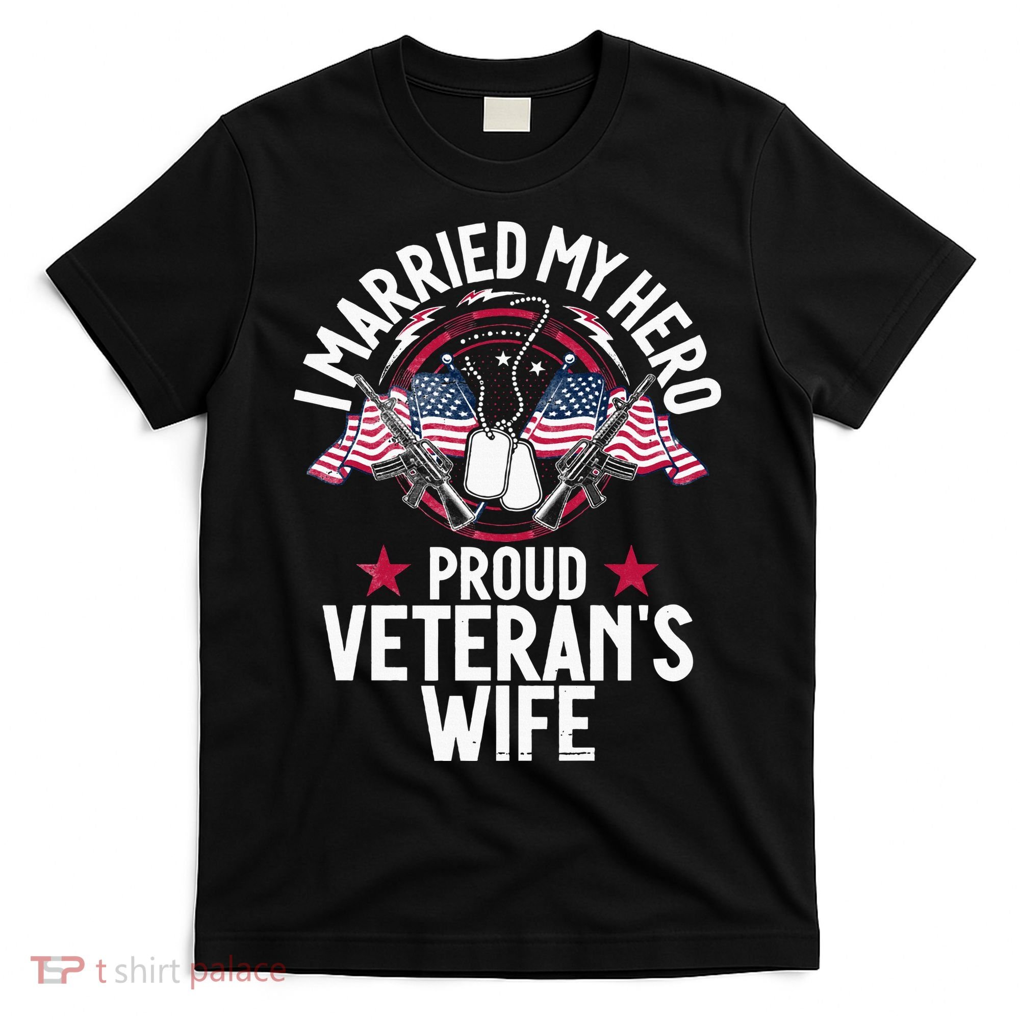 Veteran I Married My Hero Proud Veteran's Wife Memorial Day T-Shirt