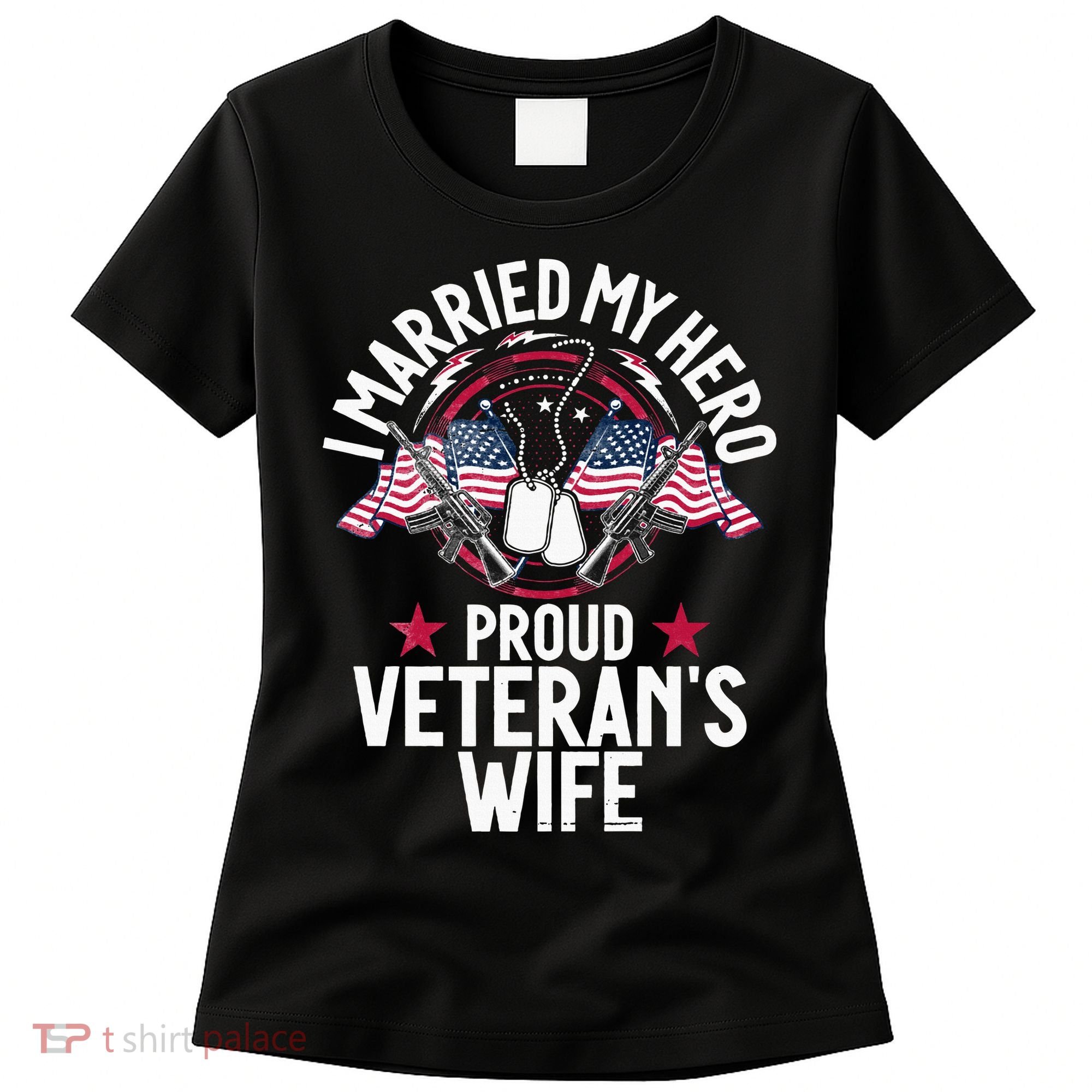 Veteran I Married My Hero Proud Veteran's Wife Memorial Day Women's T-Shirt