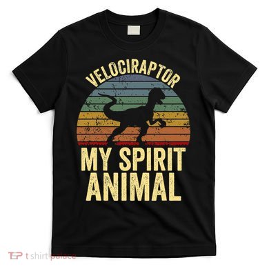 Velociraptor Is My Spirit Animal Dinosaur Lovers T-Shirt