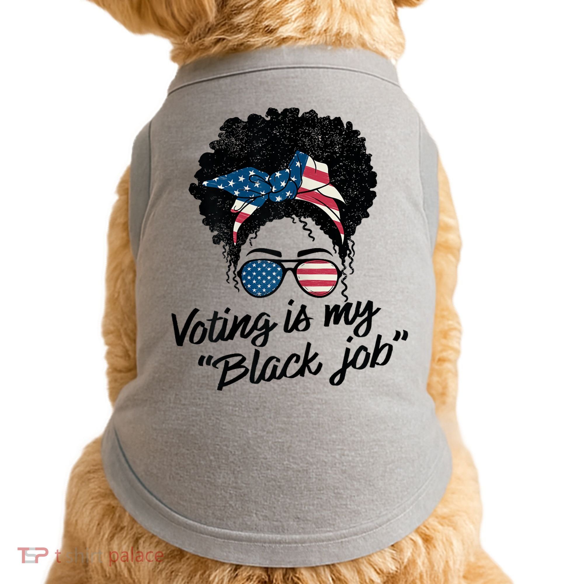 Voting Is My Black Job Doggie Tank