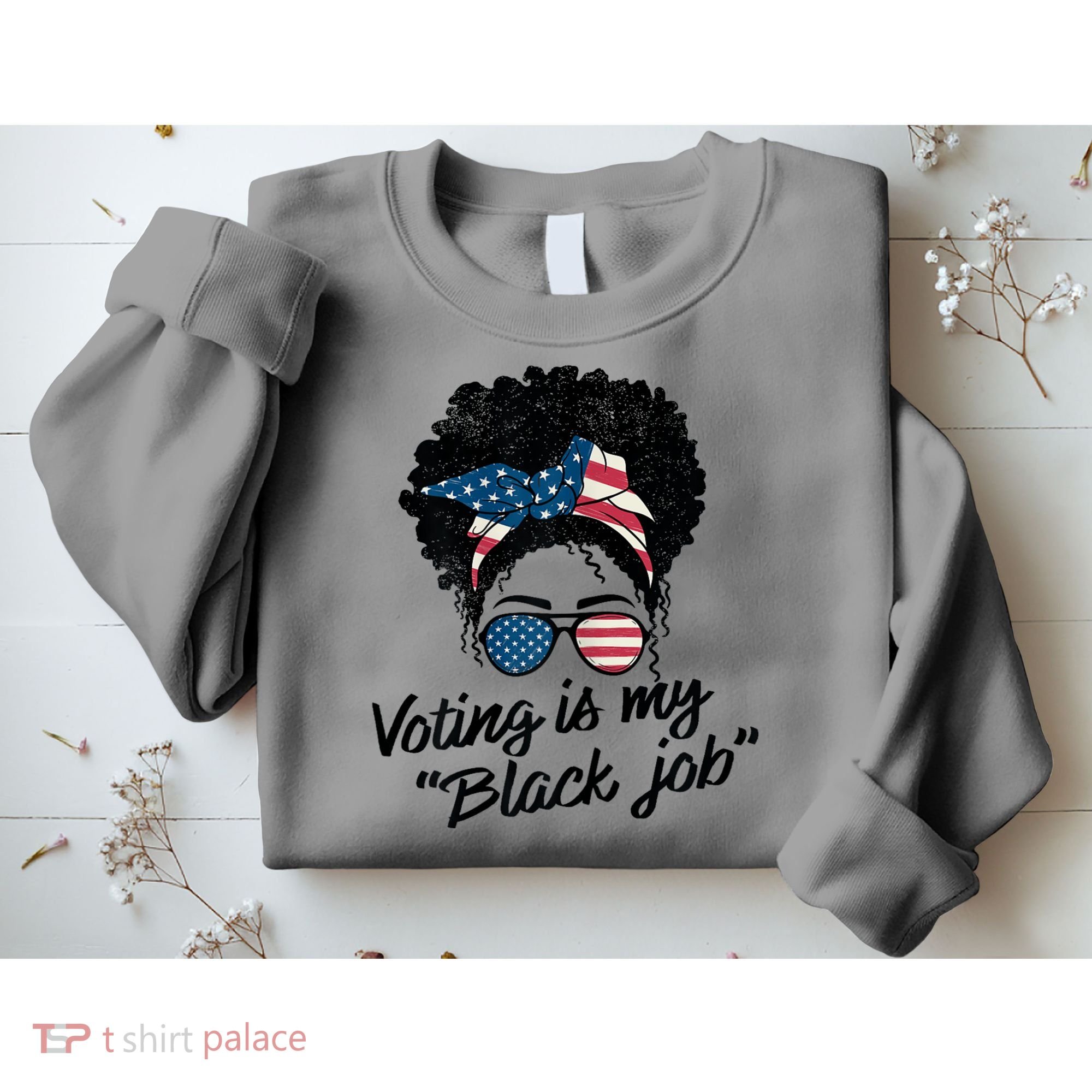 Voting Is My Black Job Sweatshirt
