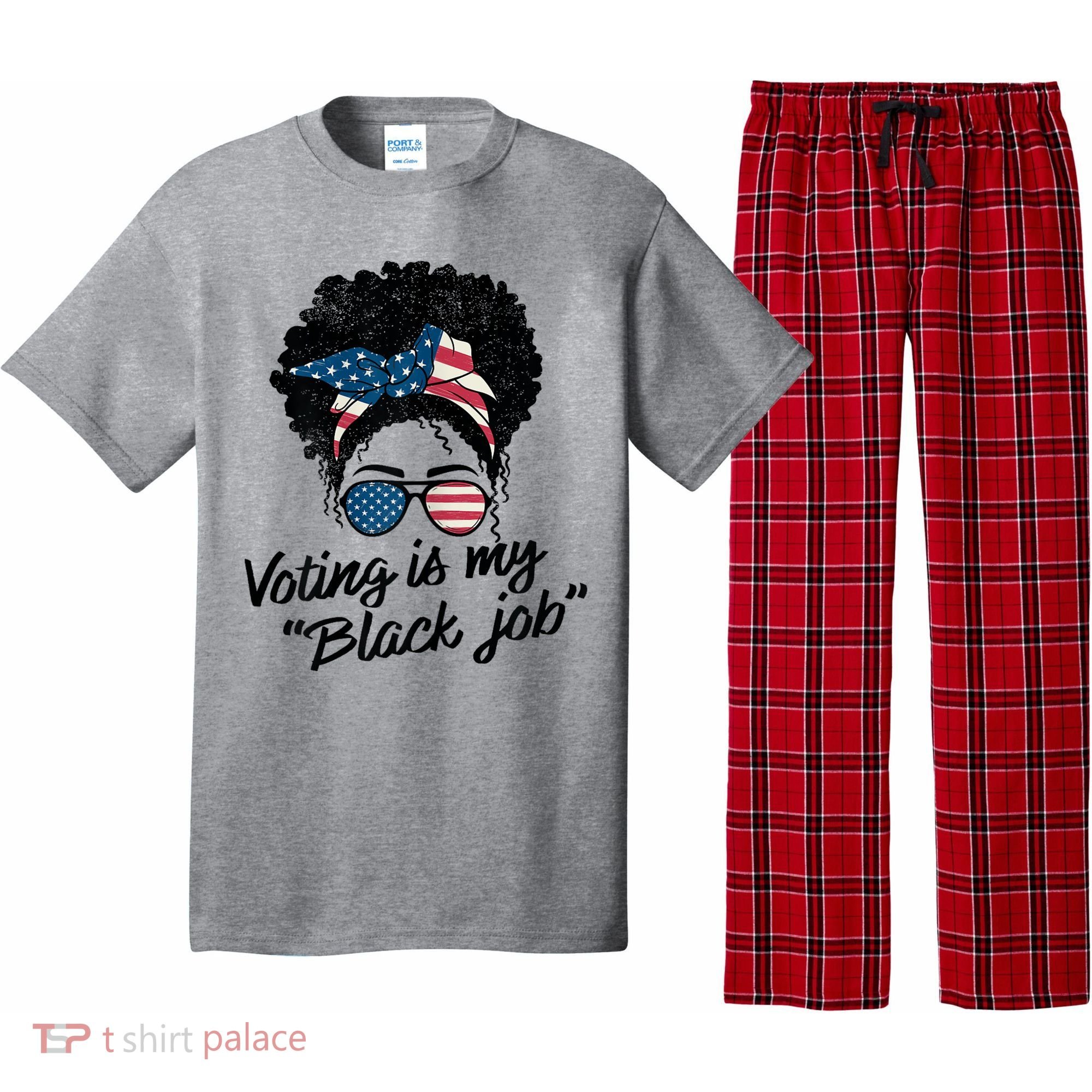 Voting Is My Black Job Pajama Set