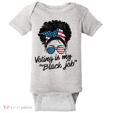 Voting Is My Black Job Baby Bodysuit
