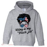 Voting Is My Black Job Toddler Hoodie thumb 0