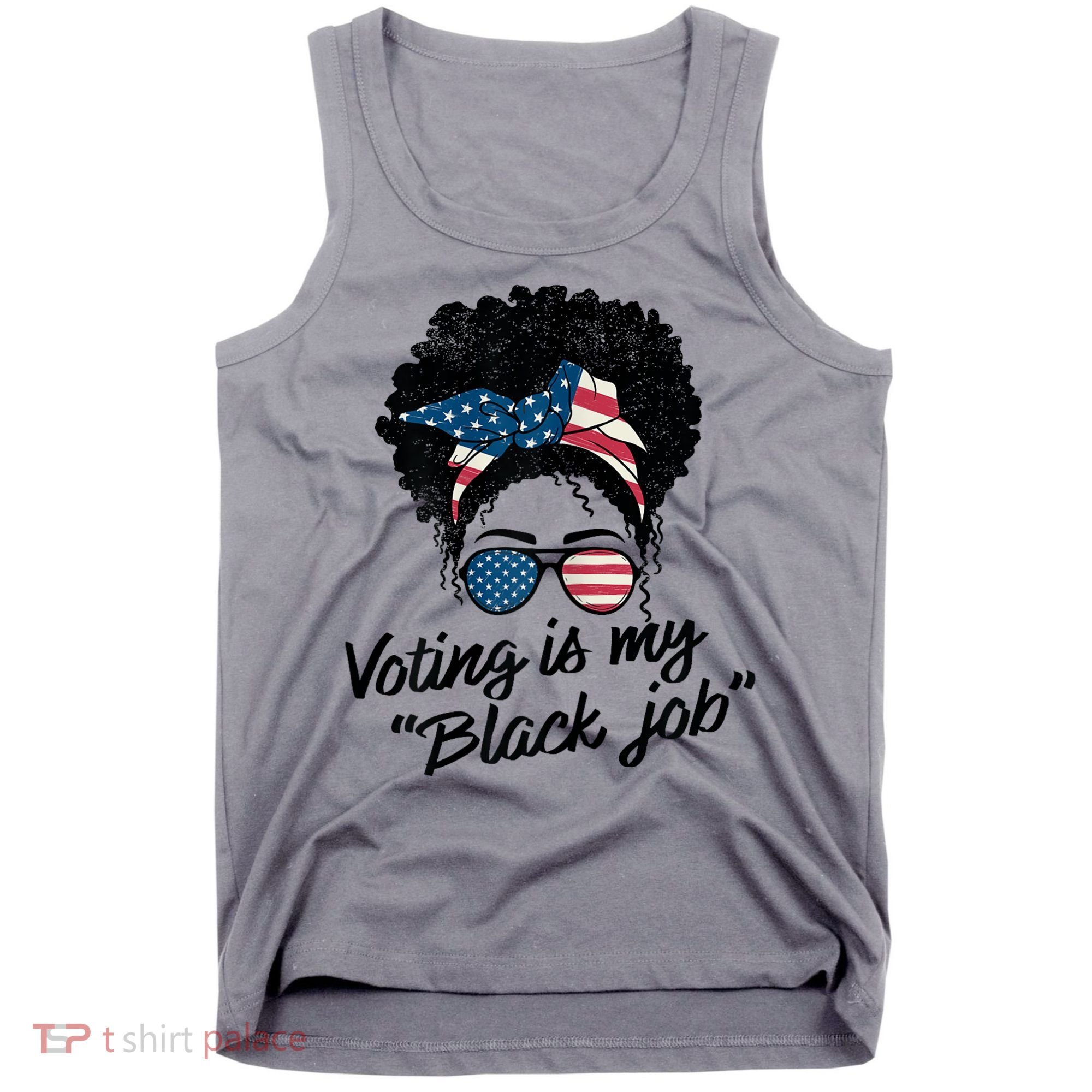 Voting Is My Black Job Tank Top