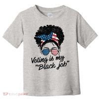Voting Is My Black Job Toddler T-Shirt thumb 0