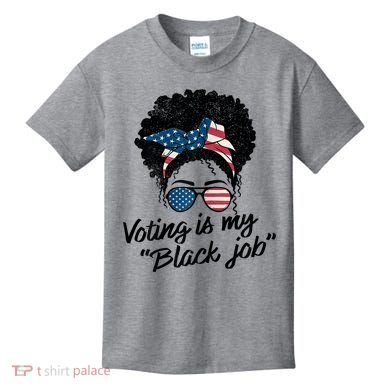 Voting Is My Black Job Kids T-Shirt