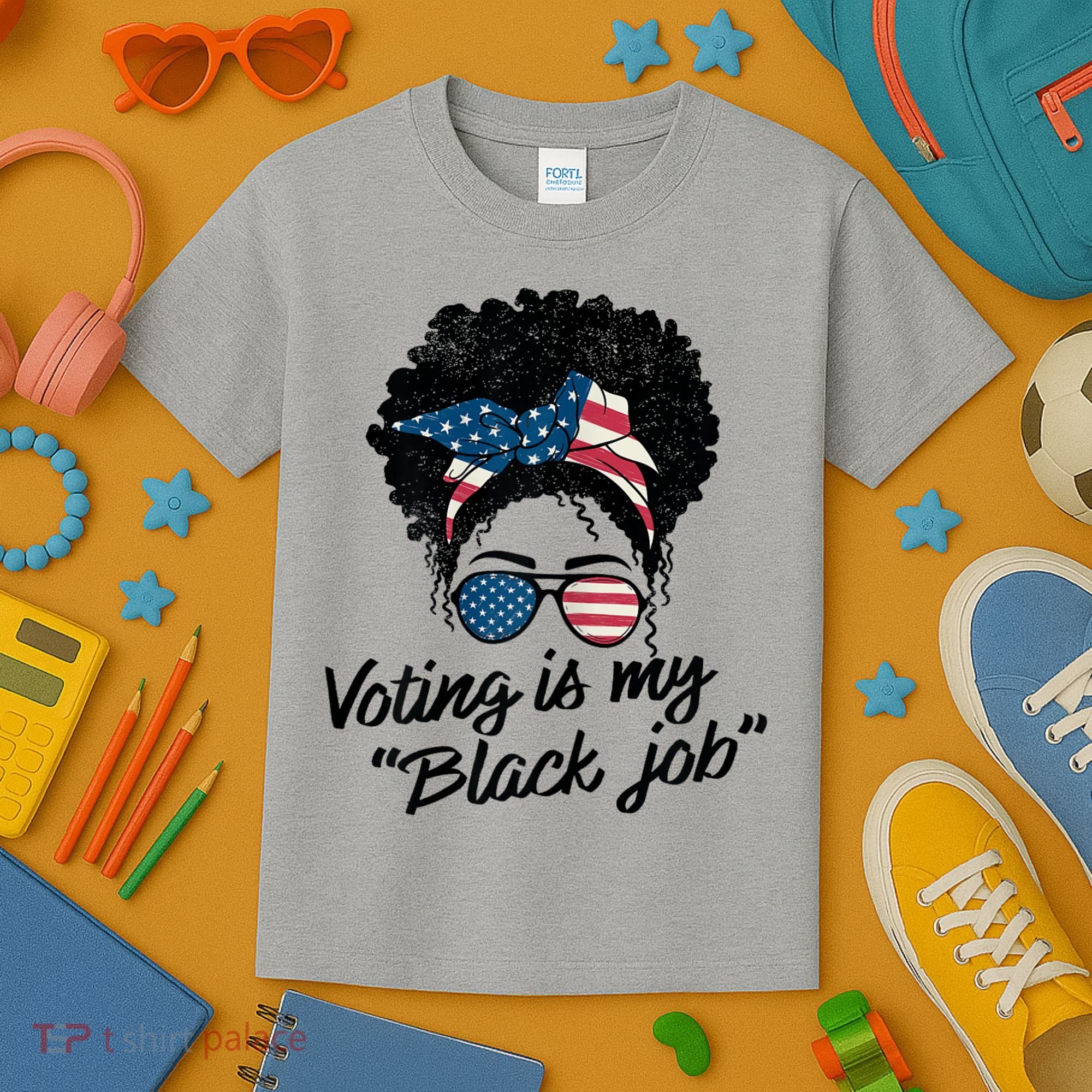Voting Is My Black Job Kids T-Shirt