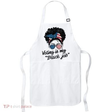 Voting Is My Black Job Apron