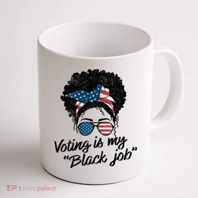 Voting Is My Black Job Coffee Mug back