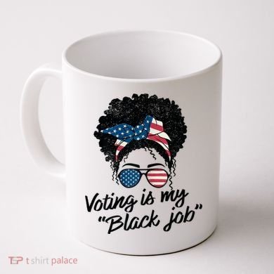 Voting Is My Black Job Coffee Mug