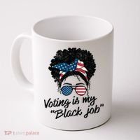 Voting Is My Black Job Coffee Mug thumb 0