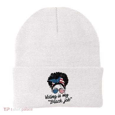 Voting Is My Black Job Beanie