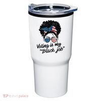 Voting Is My Black Job Tumbler thumb 0