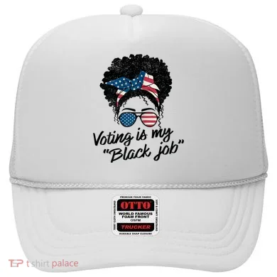 Voting Is My Black Job Hat