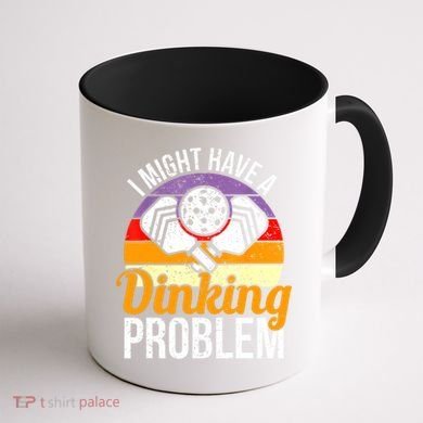 Vintage I Might Have A Drinking Problem Retro Pickleball Saying Gift Coffee Mug back