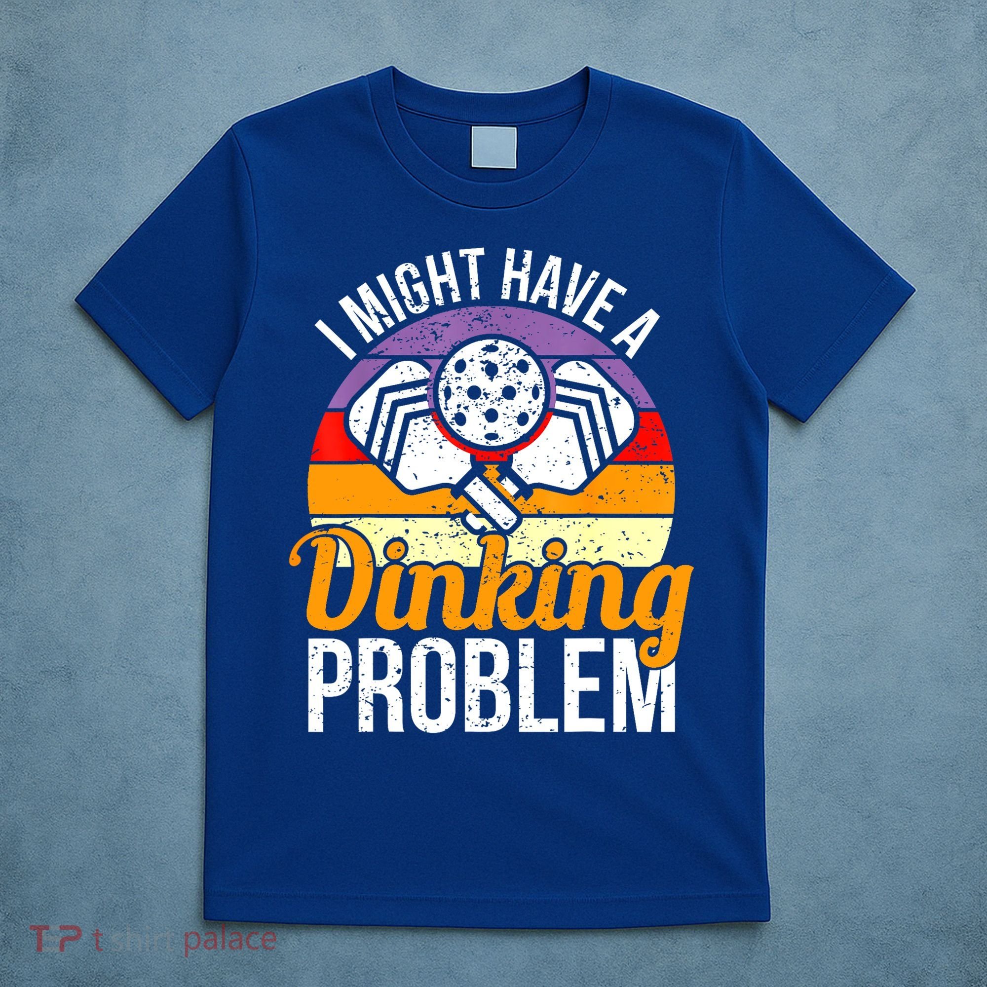 Vintage I Might Have A Drinking Problem Retro Pickleball Saying Gift T-Shirt