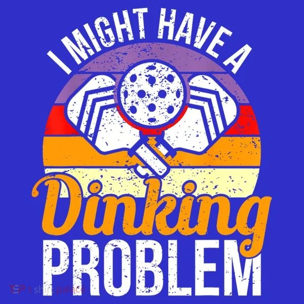 Vintage I Might Have A Drinking Problem Retro Pickleball Saying Gift Women's T-Shirt