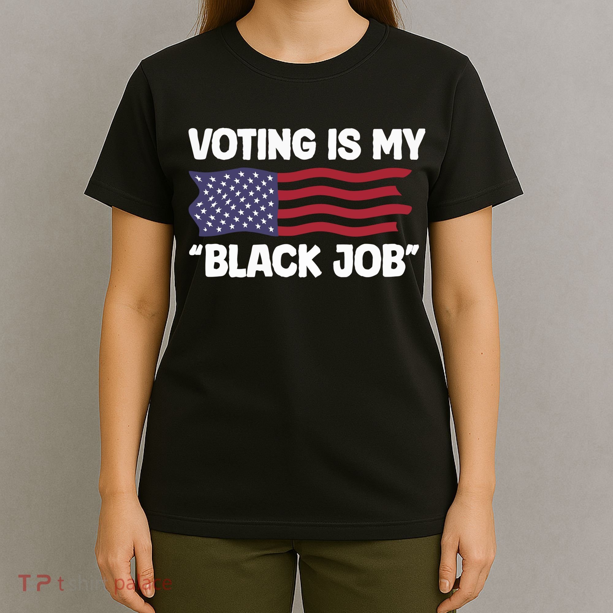 Voting Is My Black Job America T-Shirt