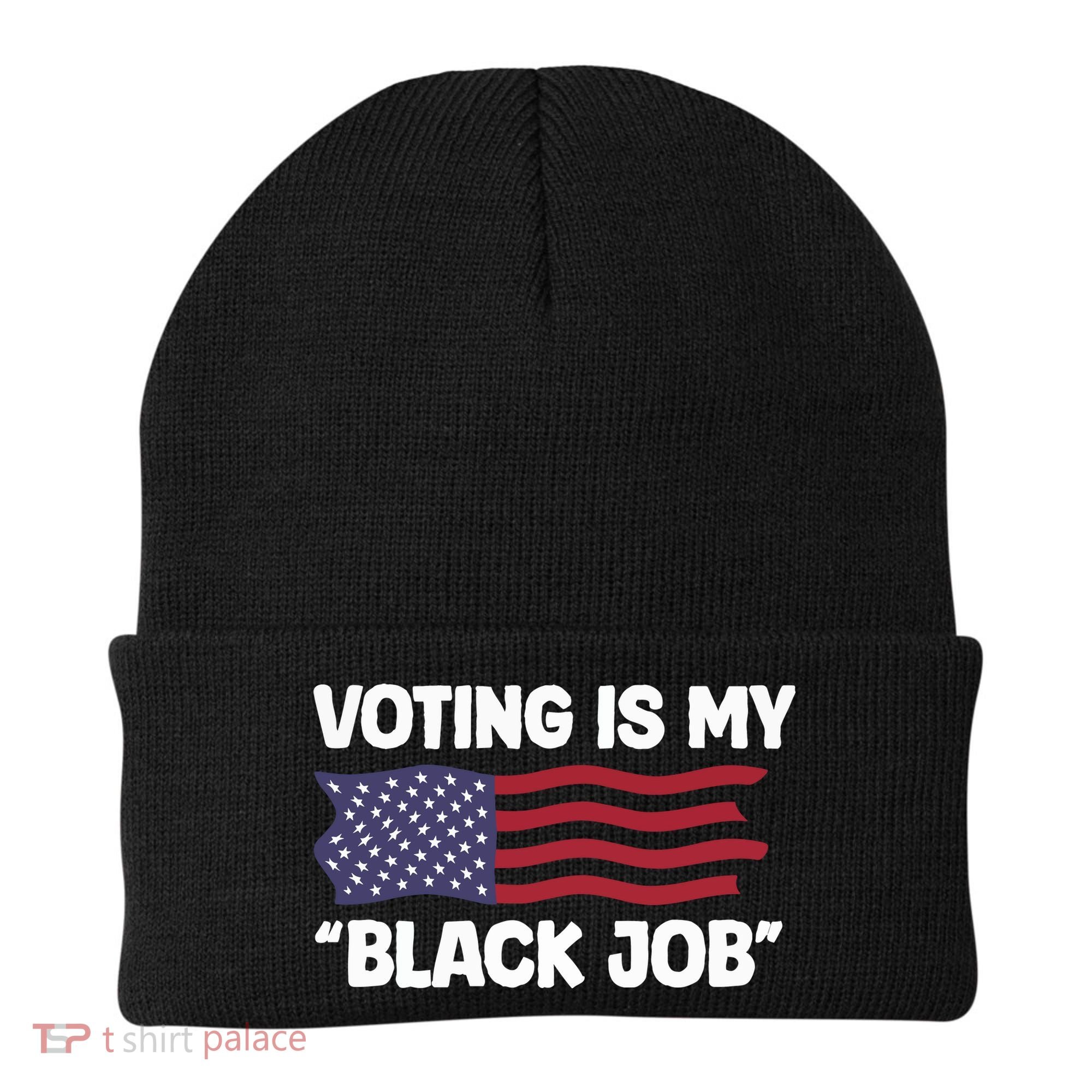 Voting Is My Black Job America Beanie