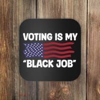Voting Is My Black Job America Coaster thumb 0