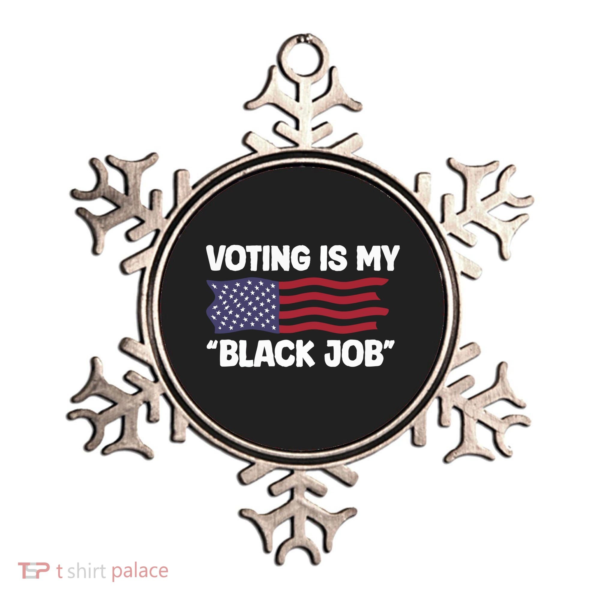 Voting Is My Black Job America Ornament